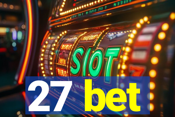 27 bet